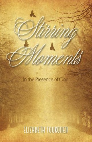 Stock image for Stirring Moments in the Presence of God for sale by Ergodebooks