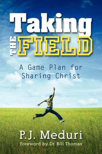 Stock image for Taking the Field: A Game Plan for Sharing Christ for sale by Ergodebooks