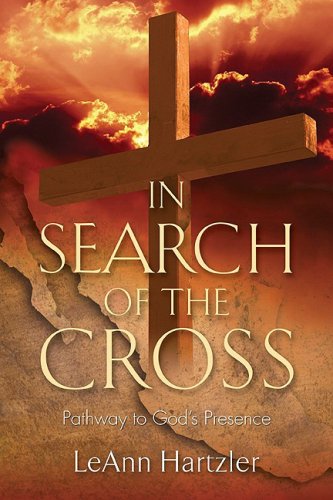 Beispielbild fr In Search of the Cross: Pathway to God's Presence zum Verkauf von Wonder Book