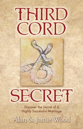 Imagen de archivo de Third Cord Secret : Discover the Secret of a Highly Successful Marriage a la venta por Better World Books