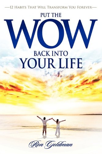 Put the Wow Back Into Your Life (9781581693416) by Goldman, Ron