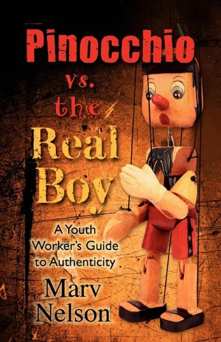Beispielbild fr Pinocchio vs. the Real Boy, a Youth Worker's Guide to Authenticity zum Verkauf von medimops