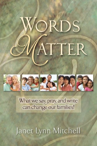 9781581694215: Words Matter: What We Say, Pray, and Write Can Change Our Families!