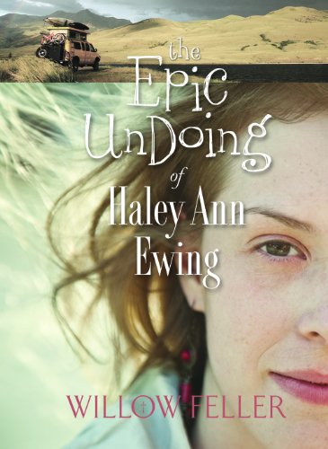 Stock image for The Epic Undoing of Haley Ann Ewing for sale by ThriftBooks-Dallas