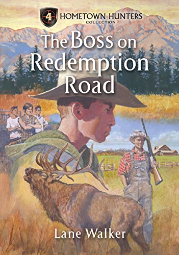 9781581695632: The Boss on Redemption Road (Hometown Hunters Collection) by Lane Walker (2014-11-01)