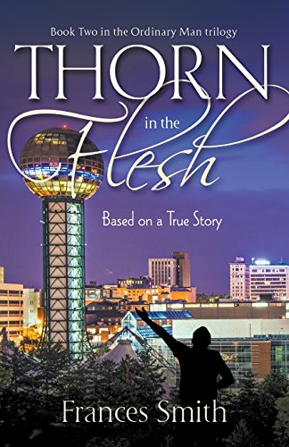 Imagen de archivo de Thorn in the Flesh: Based Upon a True Story a la venta por ThriftBooks-Atlanta