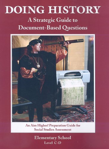 Stock image for Doing History Elementary School, Level C-D: A Strategic Guide to Document-Based Questions for sale by ThriftBooks-Atlanta