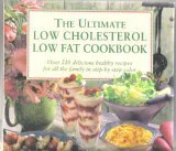 Stock image for The Ultimate Low Cholesterol Low Fat Cookbook for sale by SecondSale