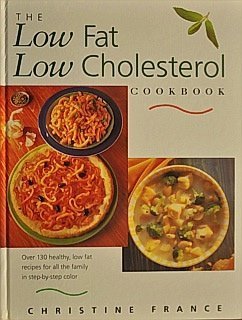 Stock image for The Low Fat Low Cholesterol Cookbook for sale by Basement Seller 101