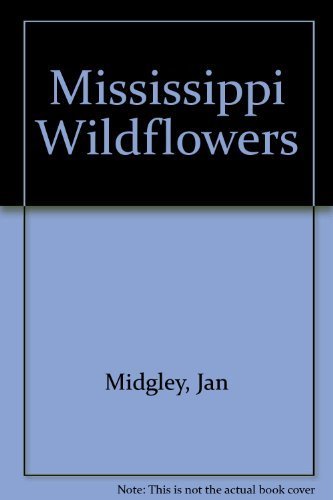 Stock image for All about Mississippi Wildflowers for sale by Kennys Bookstore