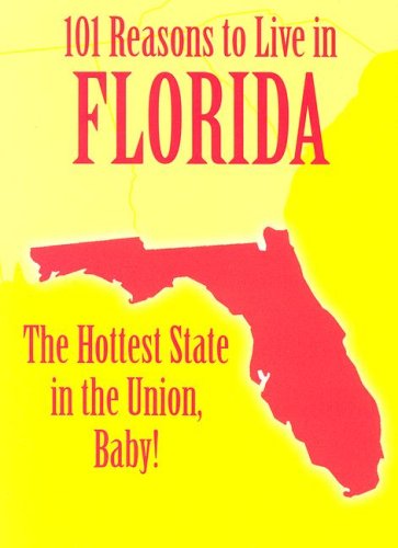 Imagen de archivo de Why I Live in Florida: 101 Dang Good Reasons a la venta por More Than Words