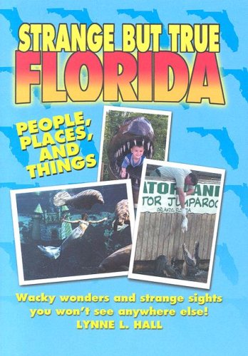 Imagen de archivo de Strange But True Florida a la venta por BargainBookStores