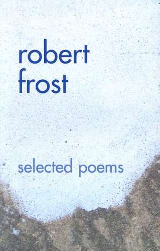 Beispielbild fr Robert Frost Selected Poems zum Verkauf von Half Price Books Inc.