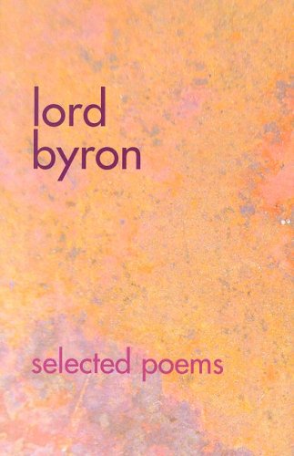 Stock image for Lord Byron Selected Poems for sale by Half Price Books Inc.