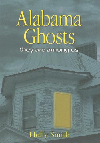 Stock image for Alabama Ghosts : They Are among Us for sale by Better World Books