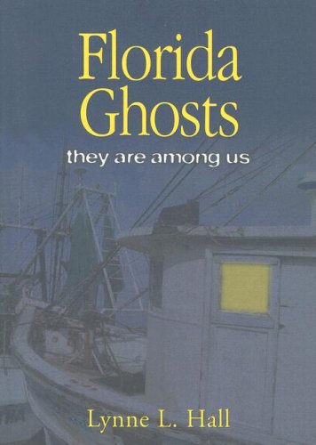 Imagen de archivo de Florida Ghosts: They Are Among Us a la venta por ThriftBooks-Atlanta