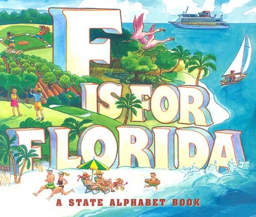 Stock image for F Is for Florida (A State Alphabet Book) for sale by Goodwill of Colorado