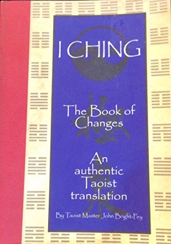 Beispielbild fr I CHING The Book of Changes An authentic Taoist translation zum Verkauf von The Maryland Book Bank