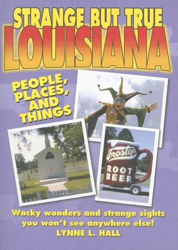 Imagen de archivo de Strange But True Louisiana a la venta por -OnTimeBooks-