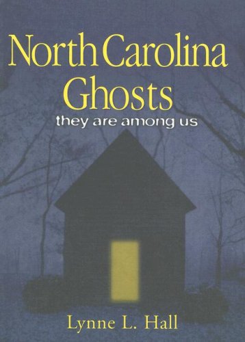 Imagen de archivo de North Carolina Ghosts: They Are Among Us a la venta por ThriftBooks-Dallas