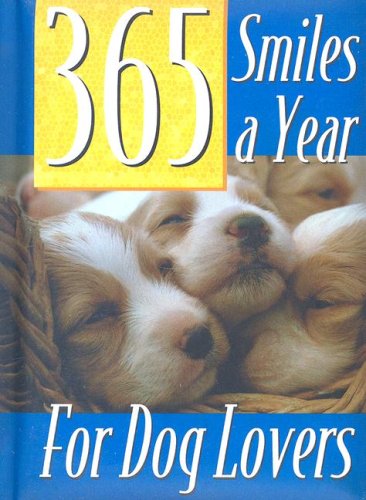 Stock image for 365 Smiles a Year for Dog Lovers for sale by ThriftBooks-Dallas