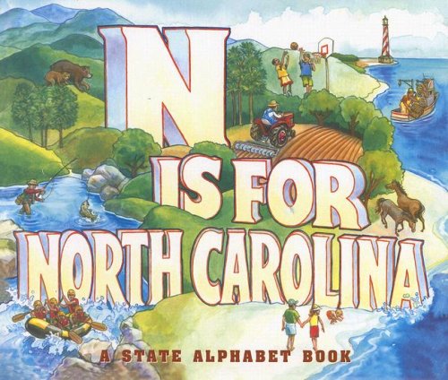 N Is for North Carolina: A State Alphabet Book (9781581736250) by Sullivan, E. J.