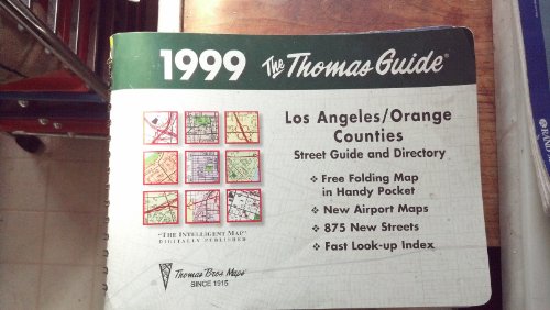 9781581740318: Thomas Guide 1999 Orange and Los Angeles Counties: Street Guide and Directory