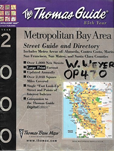 Beispielbild fr Thomas Guide 2000 Metropolitan Bay Area: Street Guide and Directory includes Metro Areas of Alameda, Contra Costa, Marin, San Francisco, San Mateo, and Santa Clara Counties zum Verkauf von dsmbooks