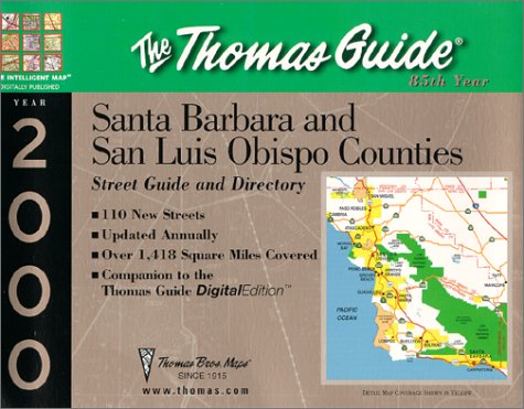 Thomas Guide 2000 Santa Barbara and San Luis Obispo Counties: Street Guide and Directory (9781581741629) by Thomas Brothers Maps