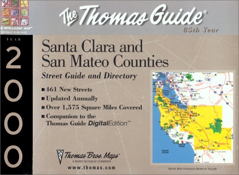 Thomas Guide 2000 Santa Clara and San Mateo Counties: Street Guide and Directory (9781581741674) by Thomas Bros. Maps