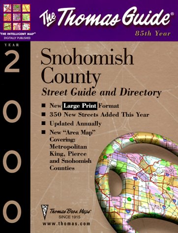 Thomas Guide 2000 Snohomish County: Street Guide and Directory (9781581741681) by Unknown Author