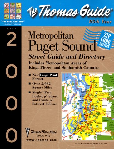 The Thomas Guide 2000 Metropolitan Puget Sound: Street Zip Code and Directory (9781581742107) by Thomas Brothers Maps