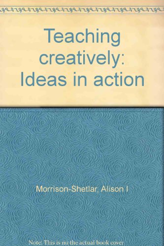 Beispielbild fr Teaching creatively: Ideas in action zum Verkauf von ThriftBooks-Dallas