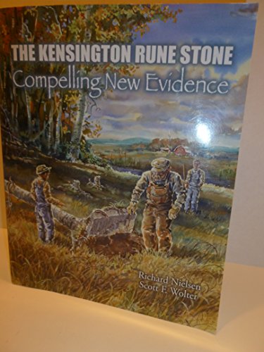 Beispielbild fr The Kensington Rune Stone: Compelling New Evidence zum Verkauf von Goodwill