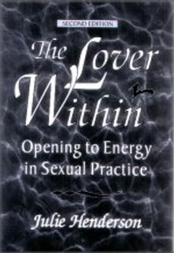 9781581770179: The Lover Within: Opening to Energy in Sexual Practice