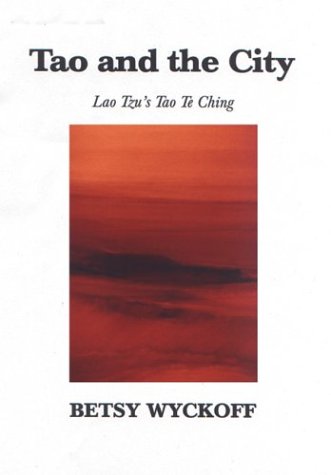 Stock image for Tao and the City Lao Tzu's Tao Te Ching for sale by True Oak Books