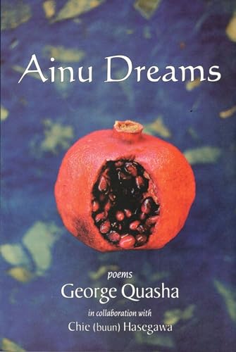 AINU DREAMS (Barrytown) (9781581770537) by Quasha, George; Hasegawa, Chic