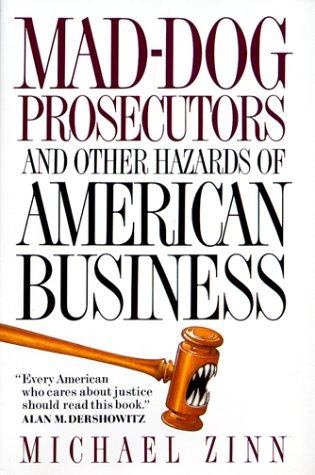 Stock image for Mad-dog Prosecutors and Other Hazards of American Business for sale by SecondSale