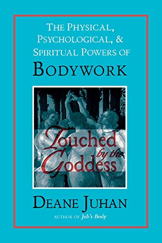 9781581770810: Touched by the Goddess: The Physical, Psychological and Spiritual Powers of Bodywork