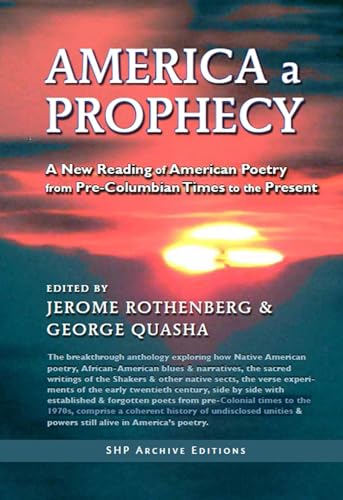 9781581771268: America a Prophecy: A New Reading of American Poetry from Pre-Columbian Times to the Present