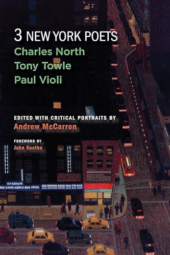9781581771466: Three New York Poets: Charles North, Tony Towle, Paul Violi