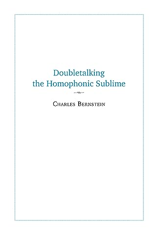 Beispielbild fr Doubletalking the Homophonic Sublime zum Verkauf von Blackwell's