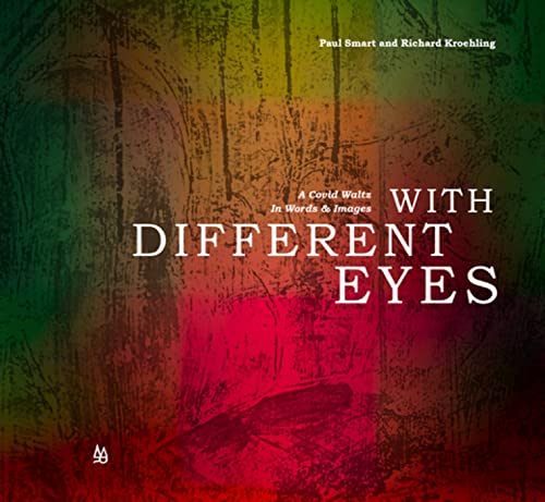 9781581772180: With Different Eyes: A Covid Waltz in Words & Images (Mountains & Rivers)