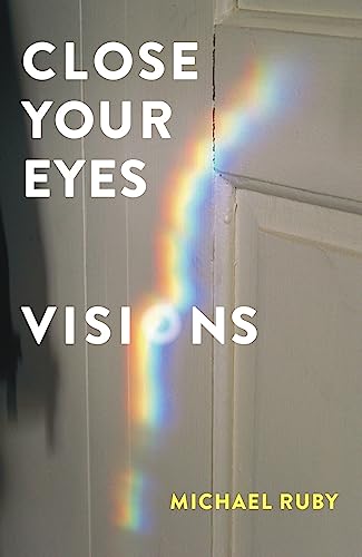 Beispielbild fr Close Your Eyes, Visions zum Verkauf von Blackwell's