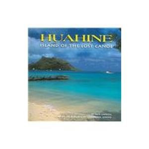 Stock image for Huahine: Island of the Lost Canoe for sale by SecondSale