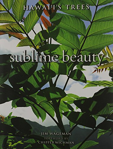 Stock image for Sublime Beauty: Hawai'i's Trees for sale by Front Cover Books
