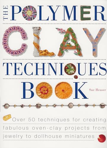 Imagen de archivo de The Polymer Clay Techniques Book a la venta por Once Upon A Time Books