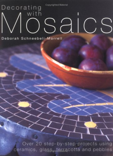 Imagen de archivo de Decorating with Mosaics: Over 20 Step-By-Step Projects Using Ceramics, Glass, Terracotta and Pebbles a la venta por ThriftBooks-Atlanta