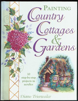 Stock image for Painting Country Cottages & Gardens for sale by Wonder Book