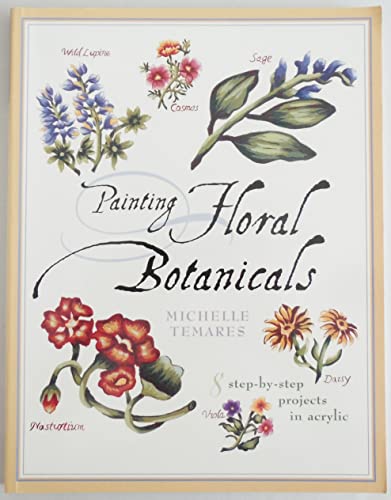 Stock image for Painting Floral Botanicals for sale by Archer's Used and Rare Books, Inc.